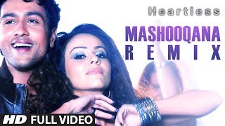 Heartless  Mashooqana (Remix) Full Video Song  Adh