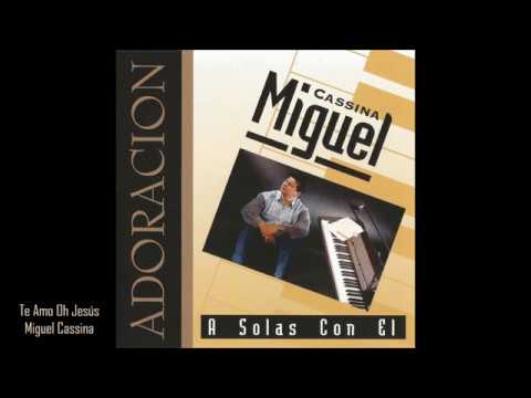 Miguel Cassina A SOLAS CON ÉL Full Album HD