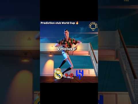 Real Madrid vs Al hilal prediction 🥶🔥🔥