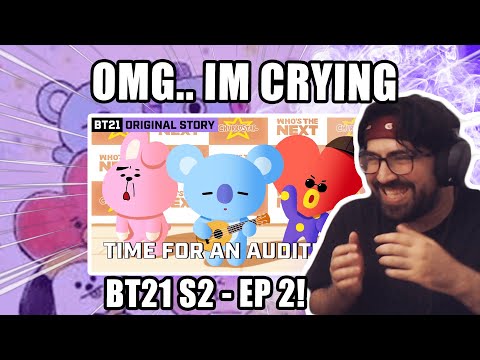 BT21 ORIGINAL STORY S02 EP.02 - TIME FOR AN AUDITION | Reaction