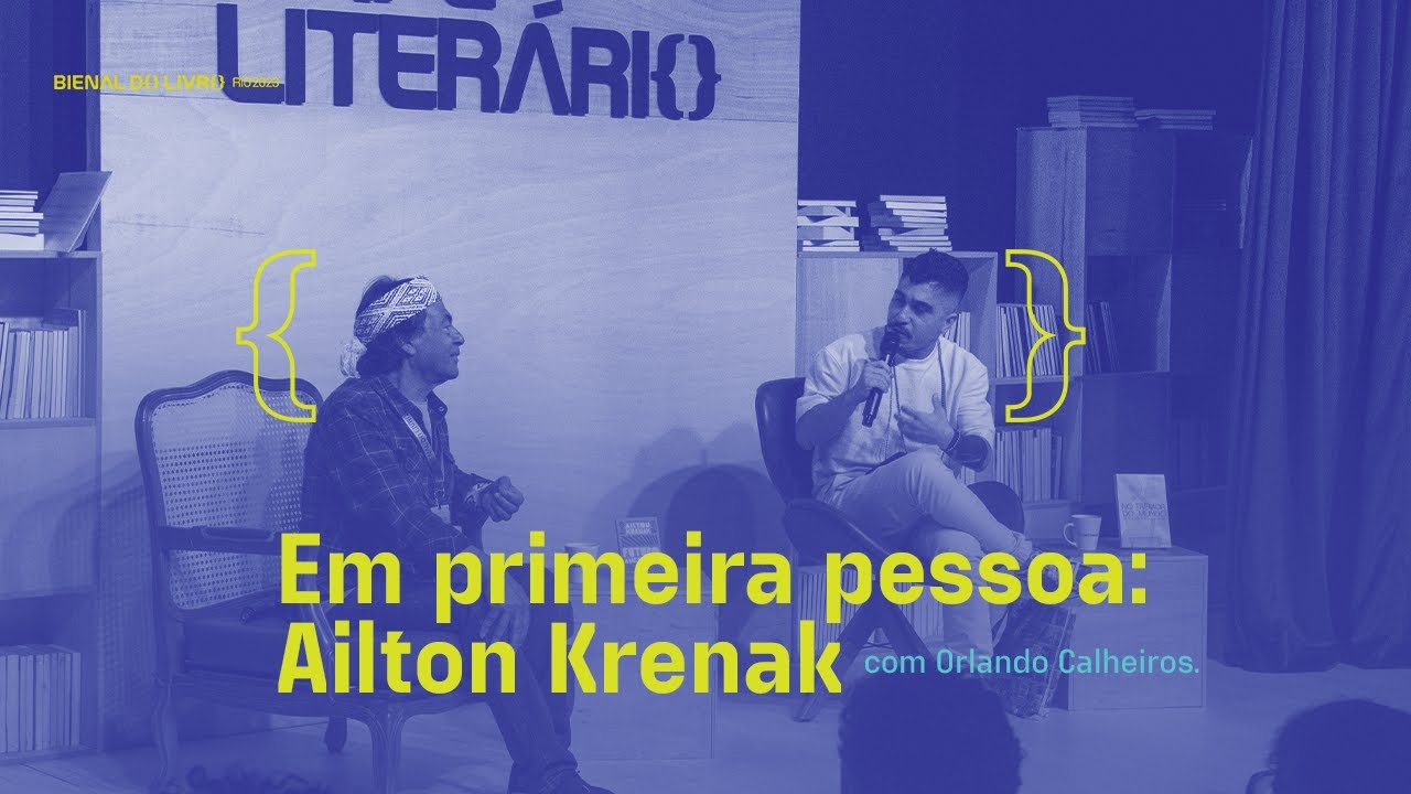 Em primeira pessoa: Ailton Krenak | Bienal do Livro Rio 2023