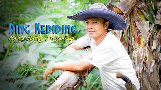 Download lagu Ding Kediding - Lagu Daerah Bengkulu #cover Bobby Mawardi mp3 Download lagu Ding Kediding - Lagu Daerah Bengkulu #cover Bobby Mawardi mp3