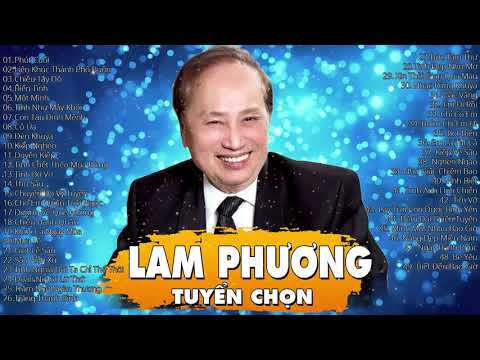 Nhạc Sĩ Lam Phương Tuyển Chọn - Những Tình Khúc Nhạc Vàng Bất Hủ của Lam Phương