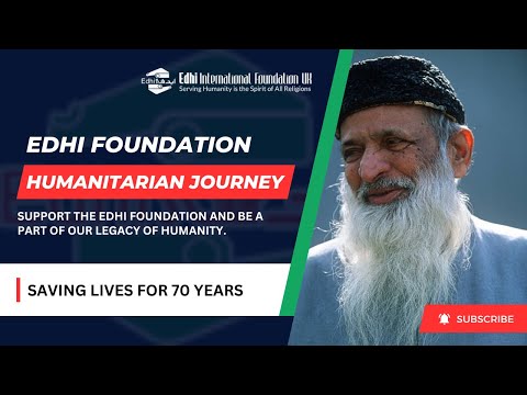 Edhi Foundation: 70 Years of Saving Lives and Serving Humanity