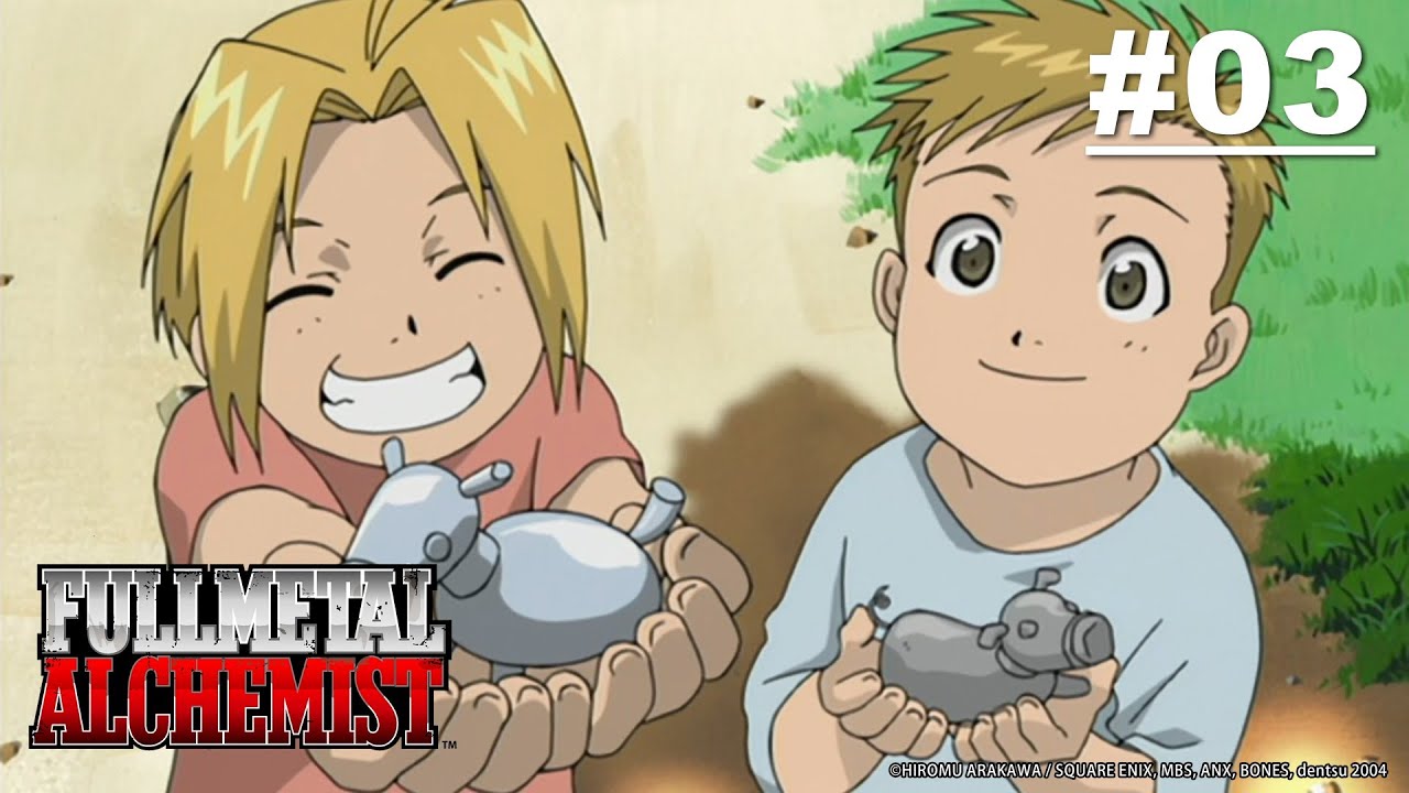 (Limited Time) Fullmetal Alchemist - Episode 03 [English Sub]