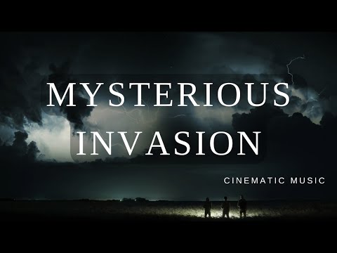 [ Music ] Trailer Music - Mysterious Invasion Cinematic Trailer by PAPAUDIO