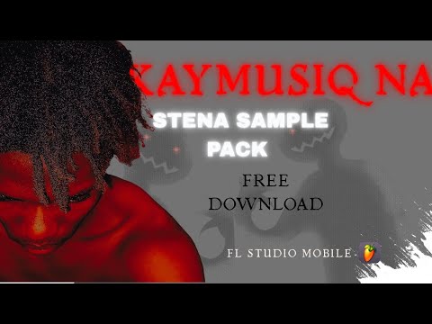 🚨🤯(FREE ) KaymusiQ Na | Stena Sample Pack | Free Download | Fl studio mobile 🔥🔥🫵