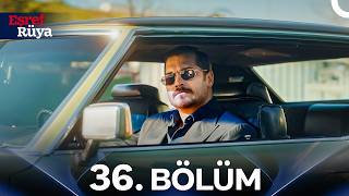 Eşref Rüya 36. Bölüm