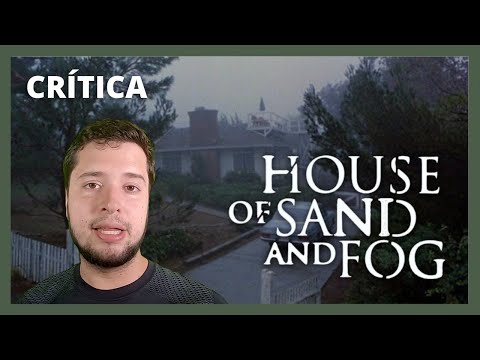 CRÍTICA | Casa de arena y niebla / House of sand and fog (2003) Ben Kingsley, Jennifer Connelly