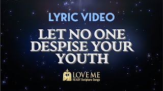Ecclesiastes 12:1 — Let No One Despise Your Youth