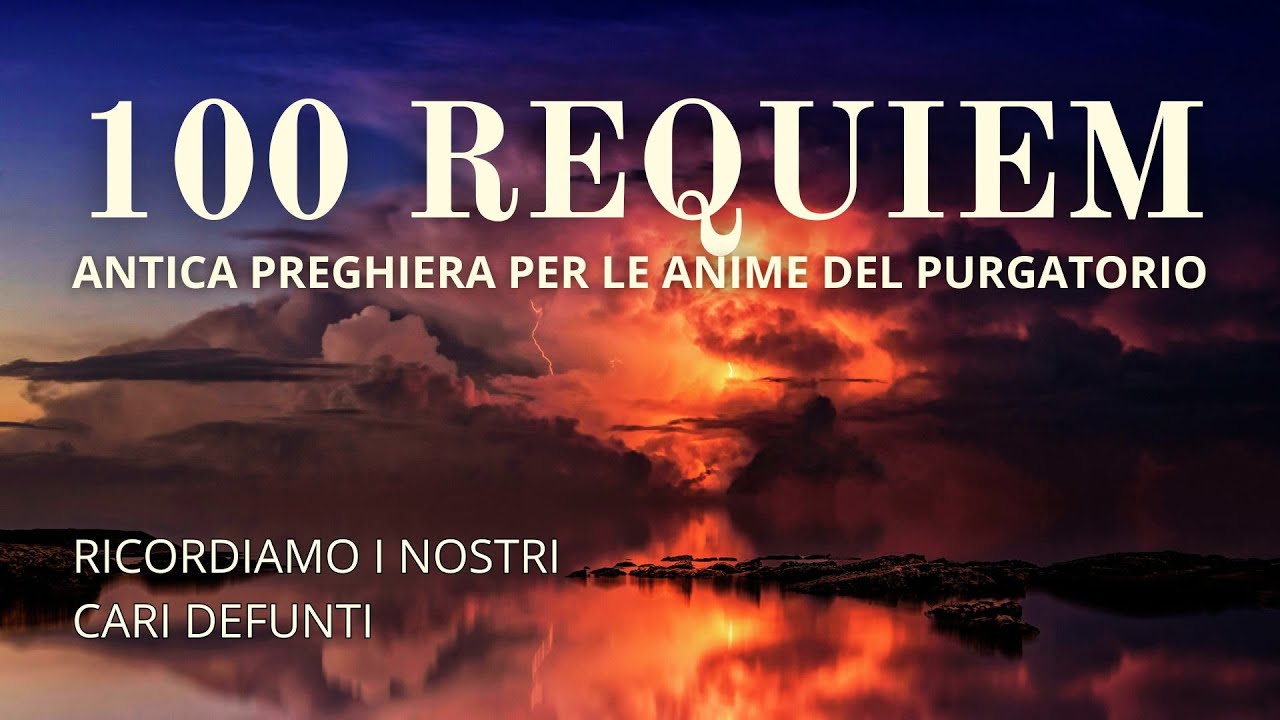 Unisciti a noi: La Preghiera dei 100 Requiem per i nostri Cari Defunti