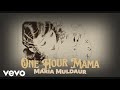 Maria Muldaur - One Hour Mama