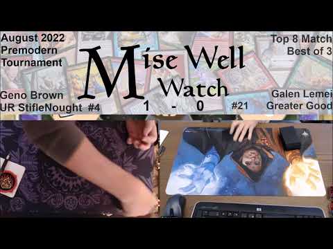 August 2022 Premodern Monthly -  Top 8 Match -  UR StifleNought  vs  Greater Good