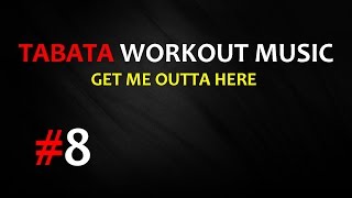Tabata Workout Music (20/10) - Get Me Outta Here (Jet) - TWM #8
