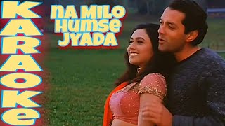 Download lagu Na Milo Hum Se Ziyada || Movie Badal || karaoke || OPMMALWA mp3