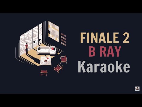 Karaoke | FINALE 2 | B Ray | "Điện Tử Thẻ & Truyện Tranh" Mixtape