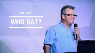 Frankie Powell - Who Dat?