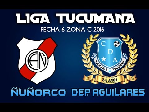Ñuñorco 0 - Deportivo Aguilares 2 - Fecha 6 Zona C Liga Tuc 2016