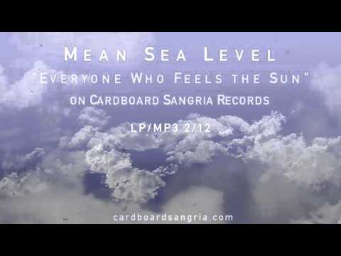 Mean Sea Level "Everyone Who Feels The Sun" Stream Full Album