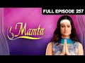 Mamta Hindi TV Serial Full Ep 257 Neha Mehta Anand Suryavanshi Zee TV