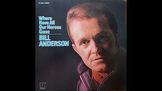 Bill Anderson &quot;Where Have All Our Heroes Gone&quot; complete vinyl Lp