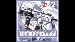 L4D1 EFT MP7-mizuki(Mac)