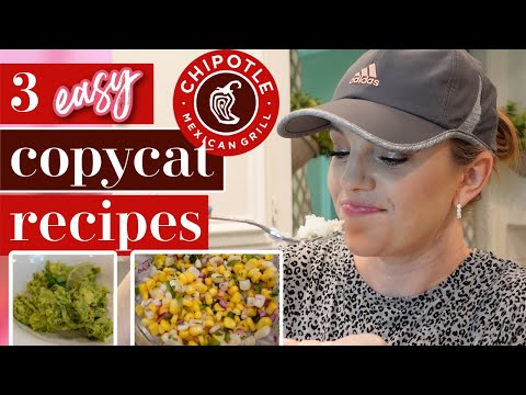 COPYCAT CHIPOTLE RECIPES  | 3 QUICK & EASY RECIPES |  CORN SALSA |  CILANTRO LIME RICE | GUACAMOLE