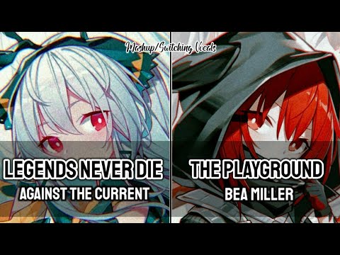 ☆Nightcore ↪"Legends Never Die x The Playground" Mashups/Switching Vocals {Lyric}