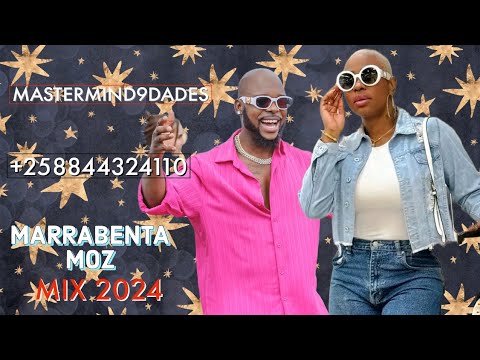 Marrabenta Moz mix 2024 ( Baixar 2024 ) Mr Bow Ft Liloca & Marllen