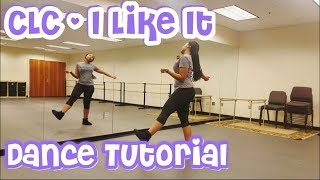 CLC(씨엘씨) - '즐겨 (I LIKE IT)' FULL DANCE TUTORIAL