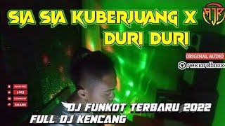 Download lagu DJ SIA SIA KUBERJUANG X DURI DURI PART 1 || DJ FUNKOT TERBARU 2022 || DUGEM REMIX VIRAL mp3