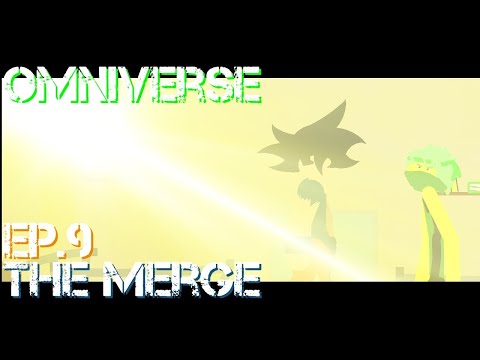 OMNIVERSE SEASON 3 EPISODE 9 {THE MERGE} | sticknodes