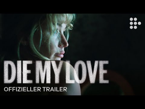 DIE MY LOVE | Offizieller Trailer | Ab 13.11. im Kino | Mit Jennifer Lawrence & Robert Pattinson