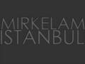 Mirkelam - Istanbul 
