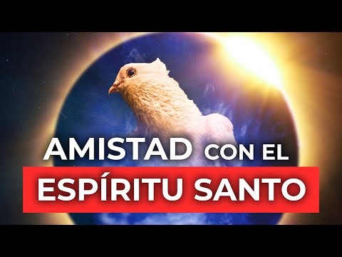 4 Claves Simples Para Convertirse en Amigo del Espíritu Santo