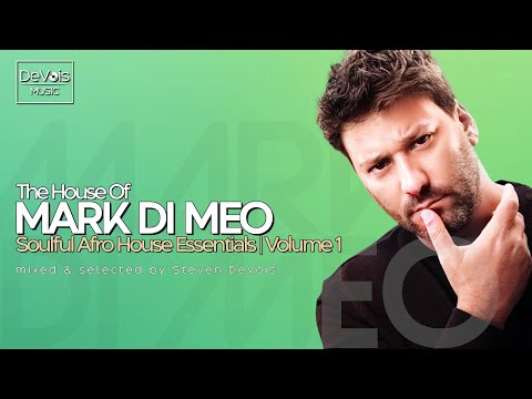 The House Of Mark Di Meo (Soulful Afro House Essentials | Volume 1)