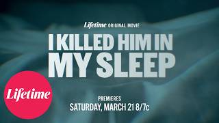 I Killed Him in My Sleep | Official Trailer | Lifetime