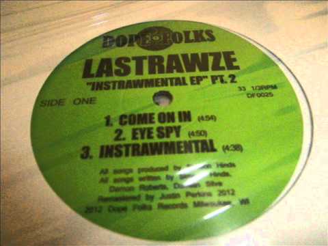 Lastrawze - Come On In/Eye Spy/Instrawmental