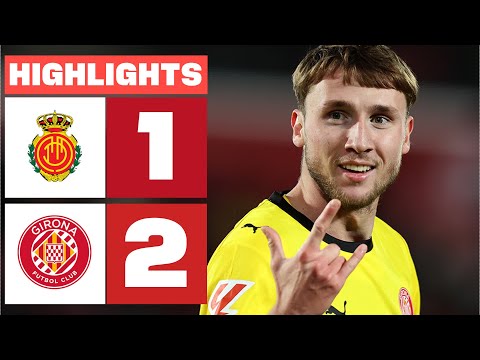 RCD MALLORCA 1 - 2 GIRONA FC | HIGHLIGHTS LALIGA EA SPORTS