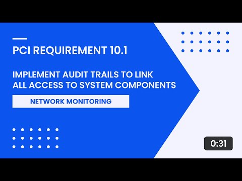 PCI Requirement 10.1 – Implement Audit Trails to Link All Access to System Components