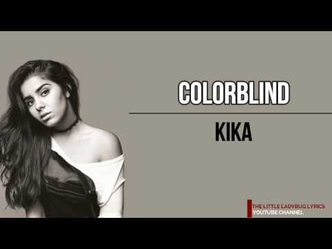 Kika - Colorblind (Lyrics/Letra)