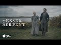 The Essex Serpent — From the Page to Screen | Apple TV+