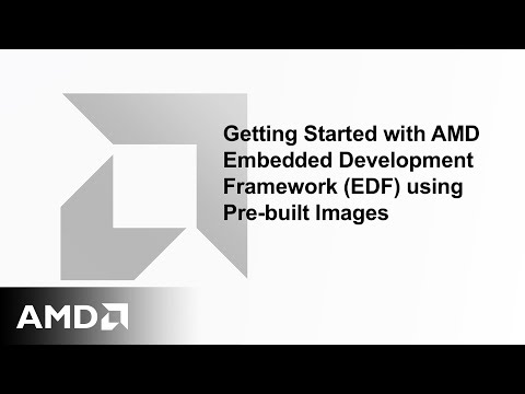 Getting Started with AMD Embedded Development  Framework (EDF) using Pre-built Images