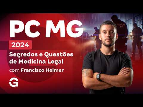 Concurso PC MG 2024: Segredos e Questões de Medicina Legal
