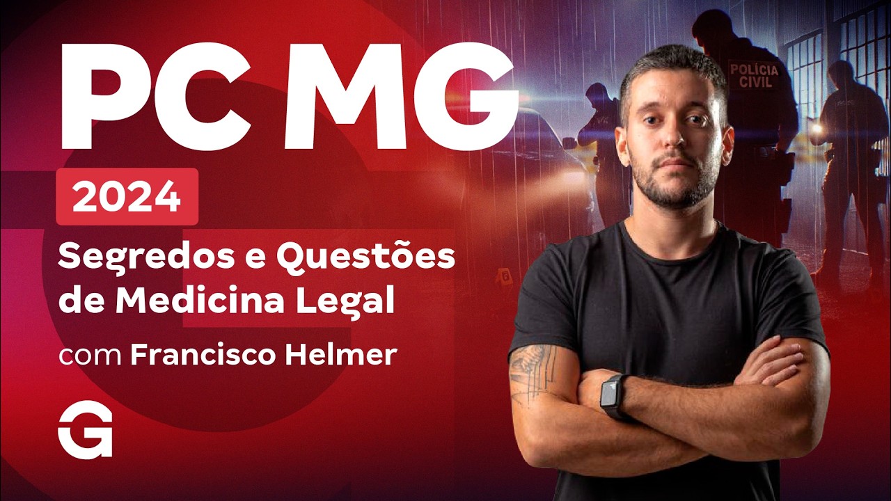Concurso PC MG 2024: Segredos e Questões de Medicina Legal