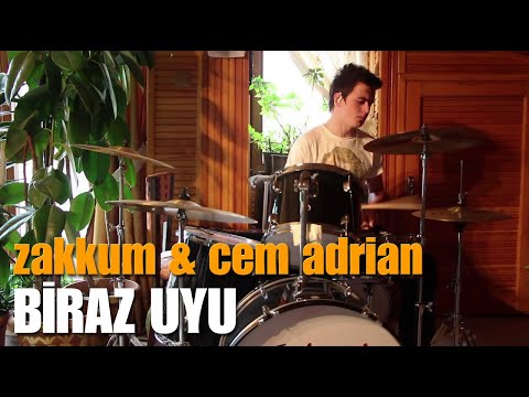 Zakkum & Cem Adrian - Biraz Uyu (Drum Cover)