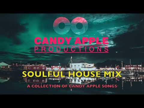 Candy Apple - Soulful House Mix - 1 Hour 40 Mins