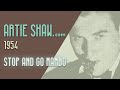 Artie Shaw - Stop And Go Mambo - Artie Shaw Artie Shaw - Stop And Go Mambo