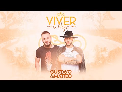 Gustavo e Matteo - Vamos Viver o Hoje