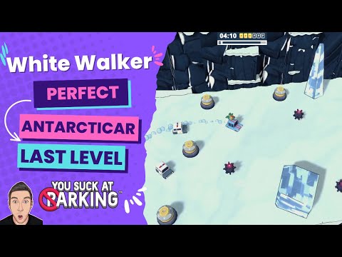 White Walker (Perfect) Very Hard Last Level on Antarcticar - You Suck at Parking